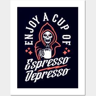 Enjoy A Cup Of Espresso Depresso Grim Reaper Coffee Posters and Art